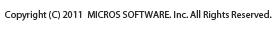 Copyright (C) MICROS SOFTWARE, Inc. All Rights Reserved.